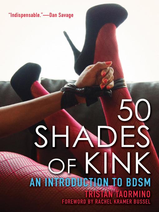 Title details for 50 Shades of Kink by Tristan Taormino - Available